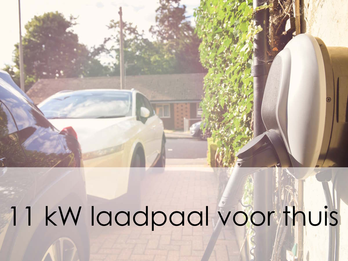 11 kW laadpaal thuis | Geschikte laadpaal voor jouw auto