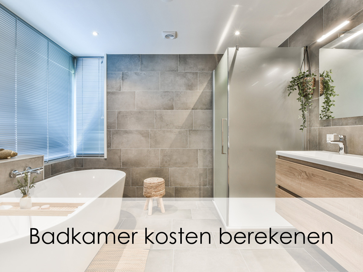 Wat kost een nieuwe badkamer? Badkamer kosten berekenen