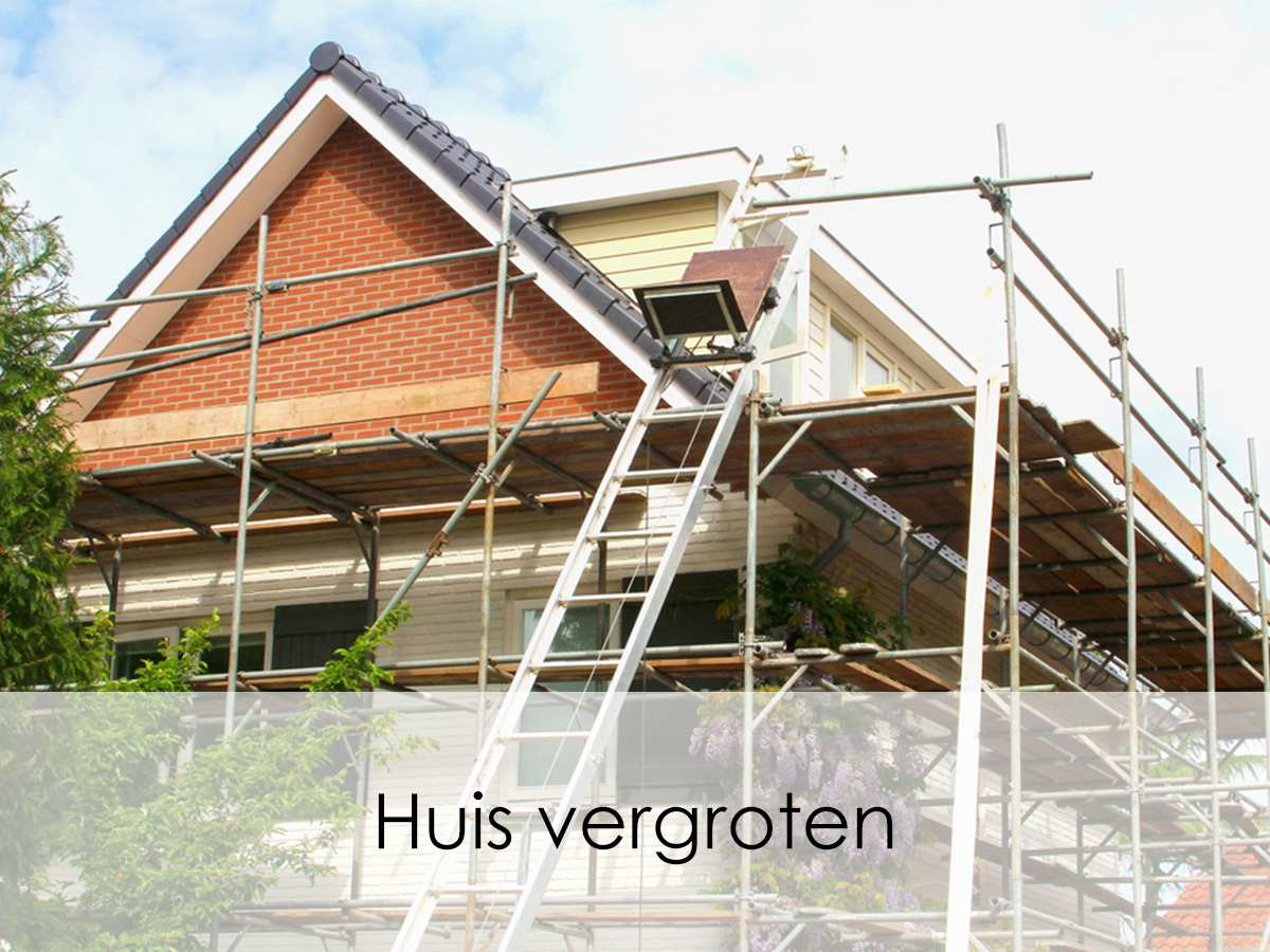 Huis vergroten