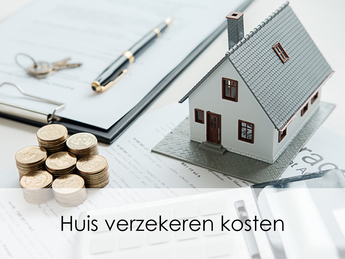 Huis verzekeren kosten