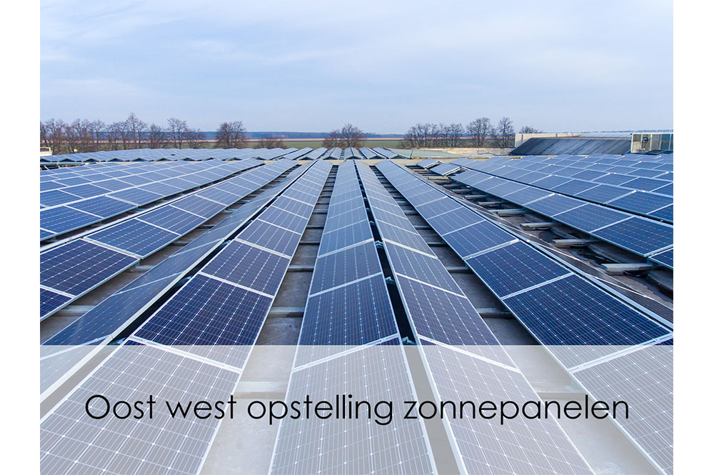 Oost west opstelling zonnepanelen