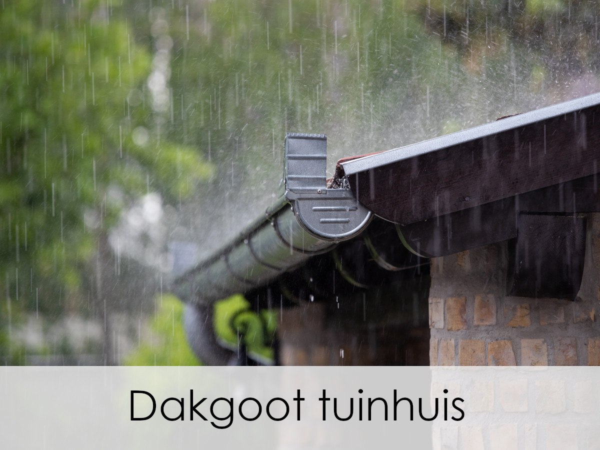 dakgoot tuinhuis