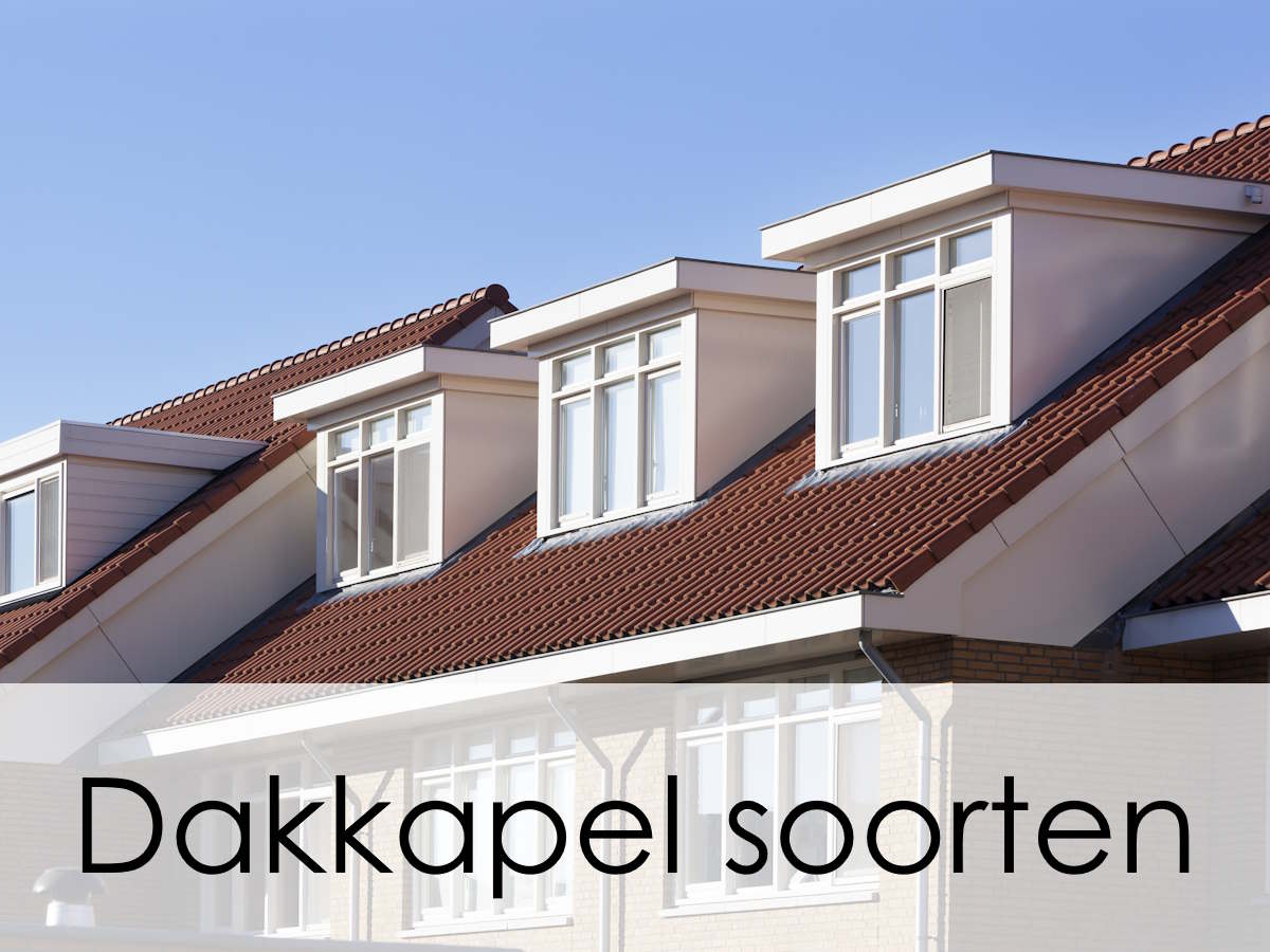 dakkapel soorten