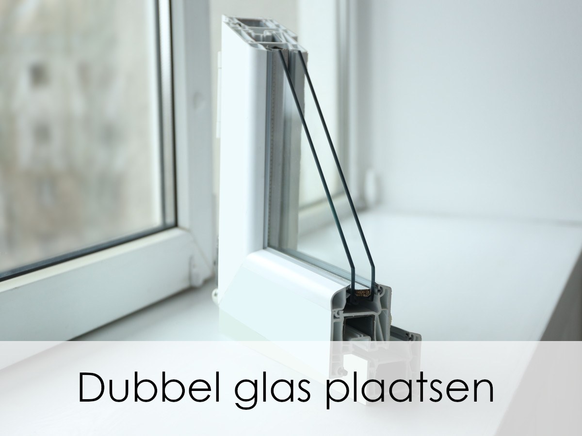 dubbel glas plaatsen