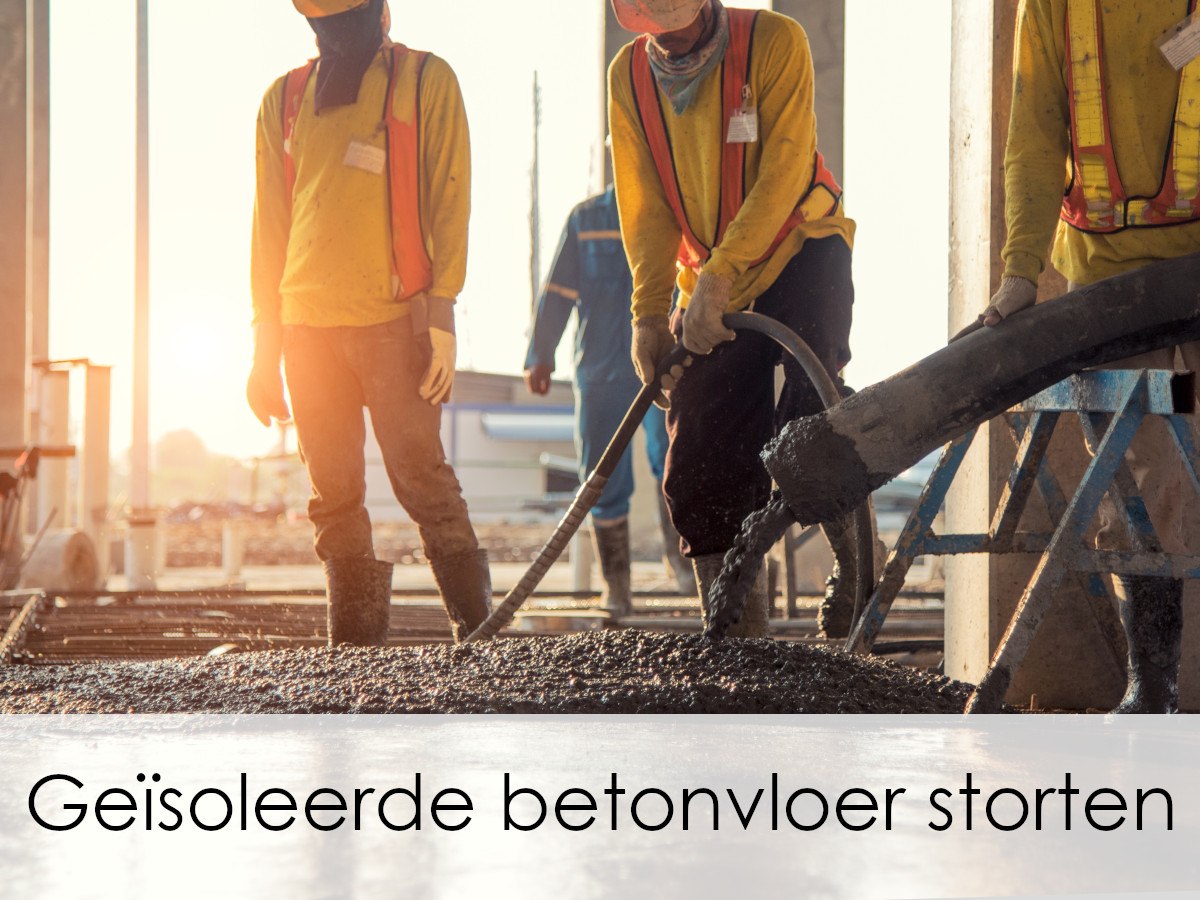 betonvloer wordt gestort over isolatie