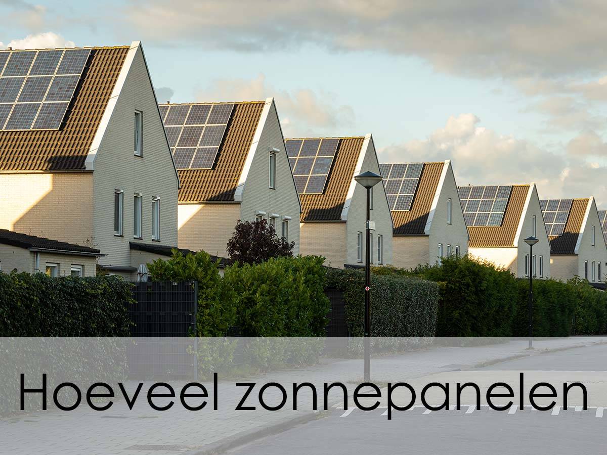 hoeveel zonnepanelen heb ik nodig