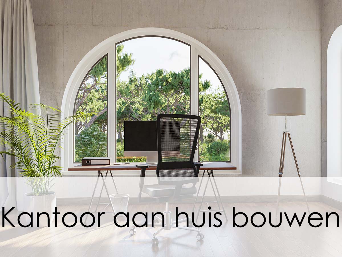 kantoor aan huis bouwen