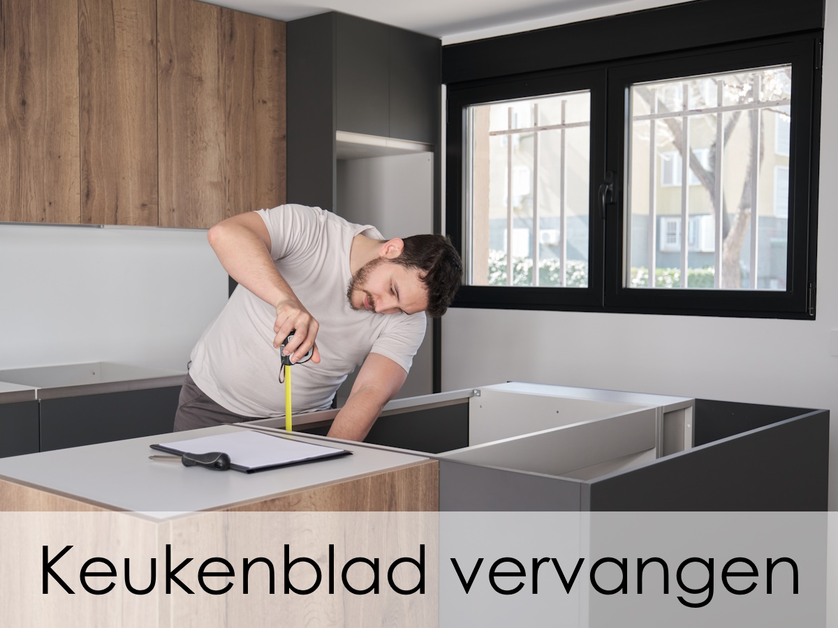 keukenblad vervangen