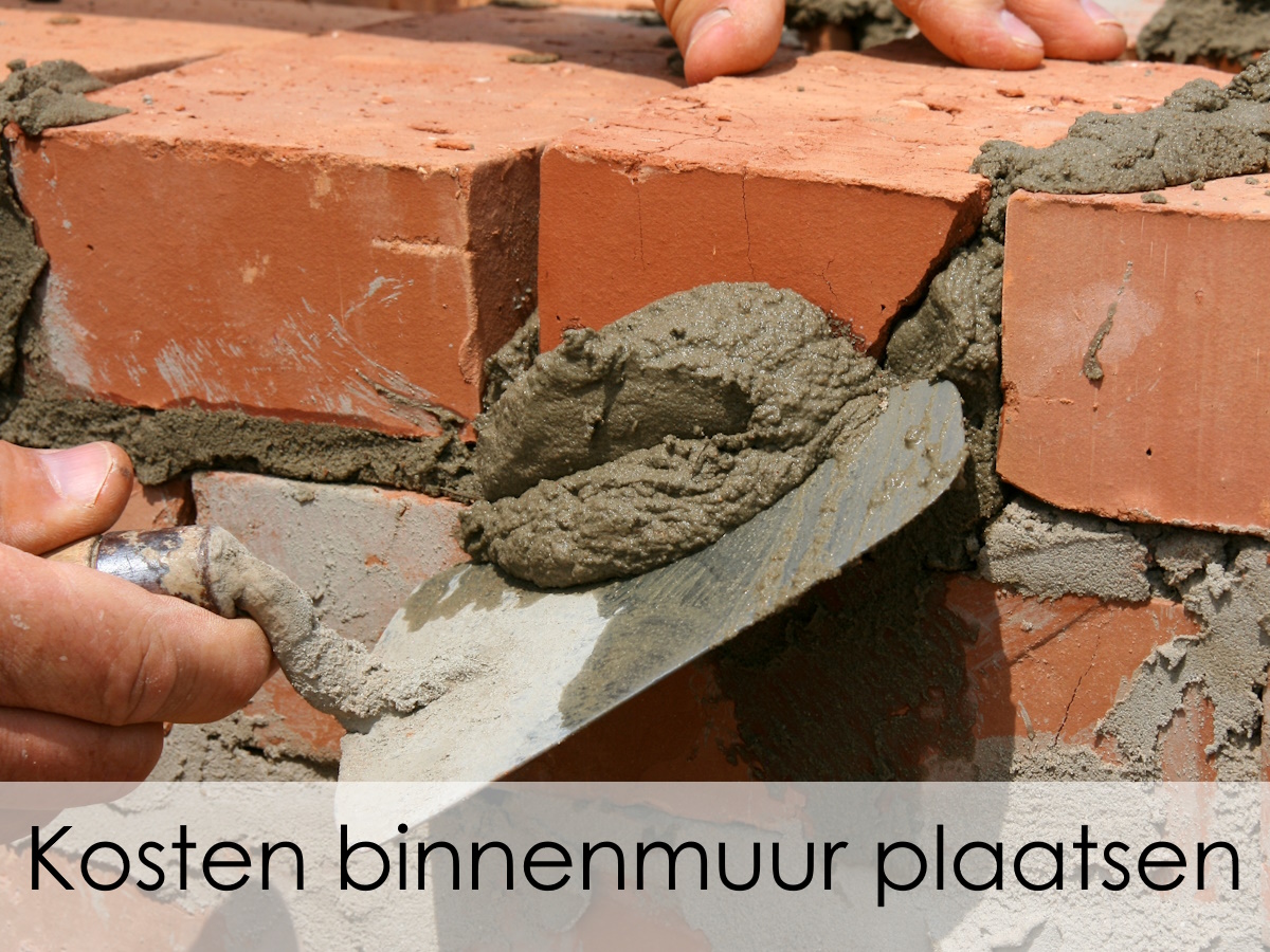 kosten binnenmuur plaatsen