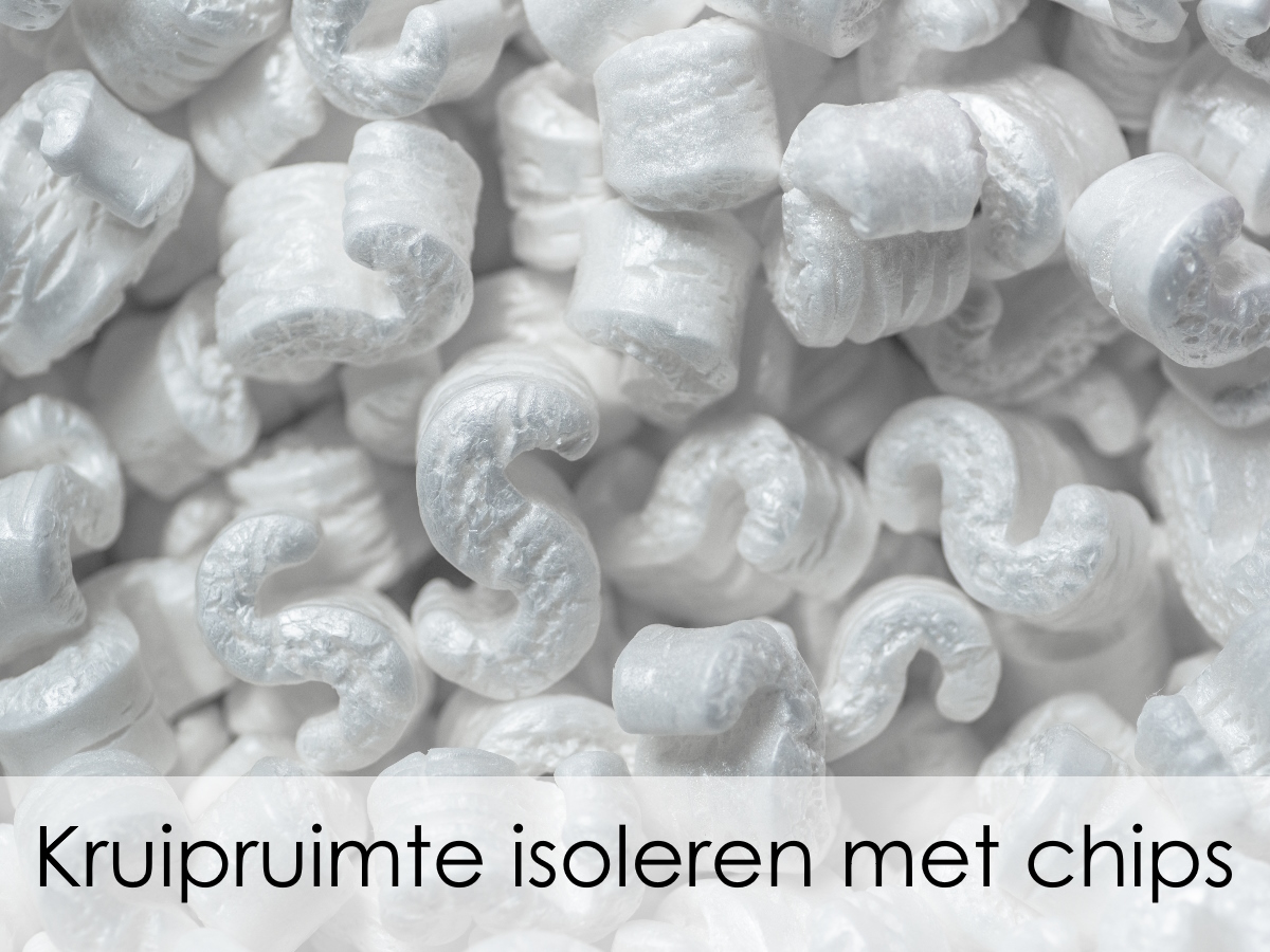 
kruipruimte isoleren met chips