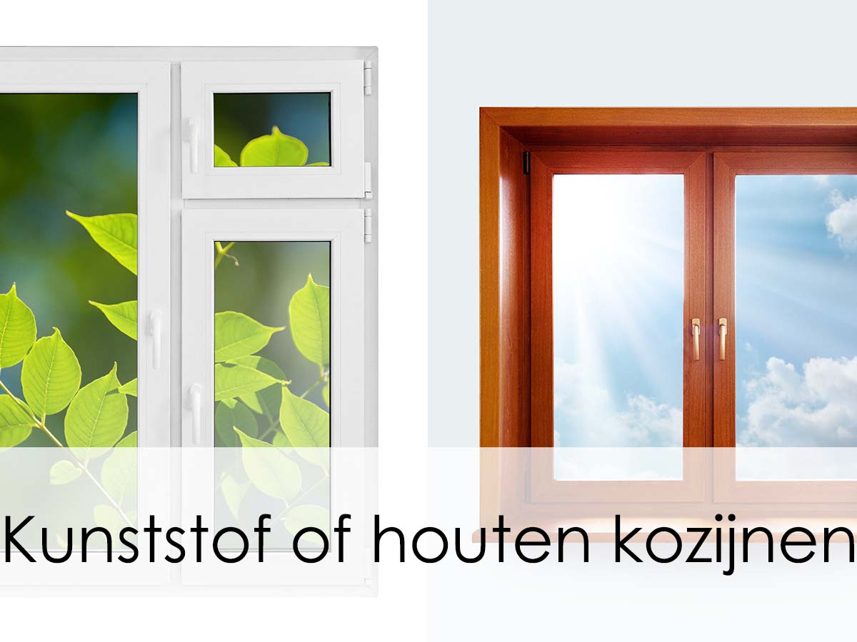 kunststof of houten kozijnen