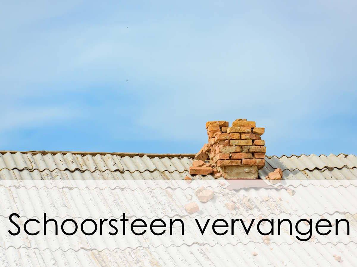 schoorsteen vervangen