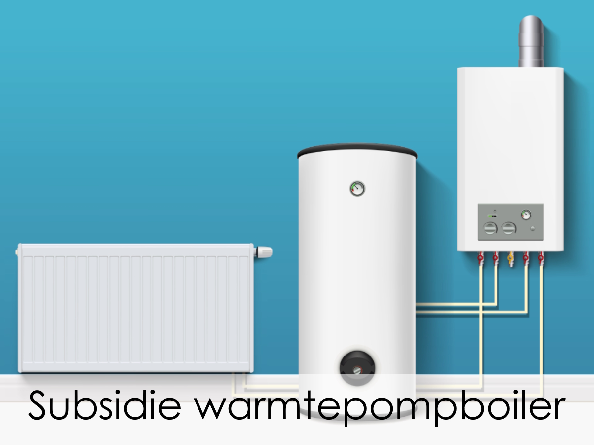 subsidie voor warmtepompboilers 