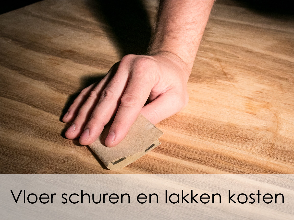 vloer schuren en lakken kosten