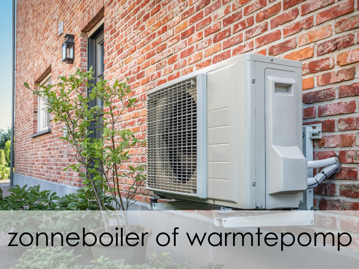 zonneboiler of warmtepomp kiezen