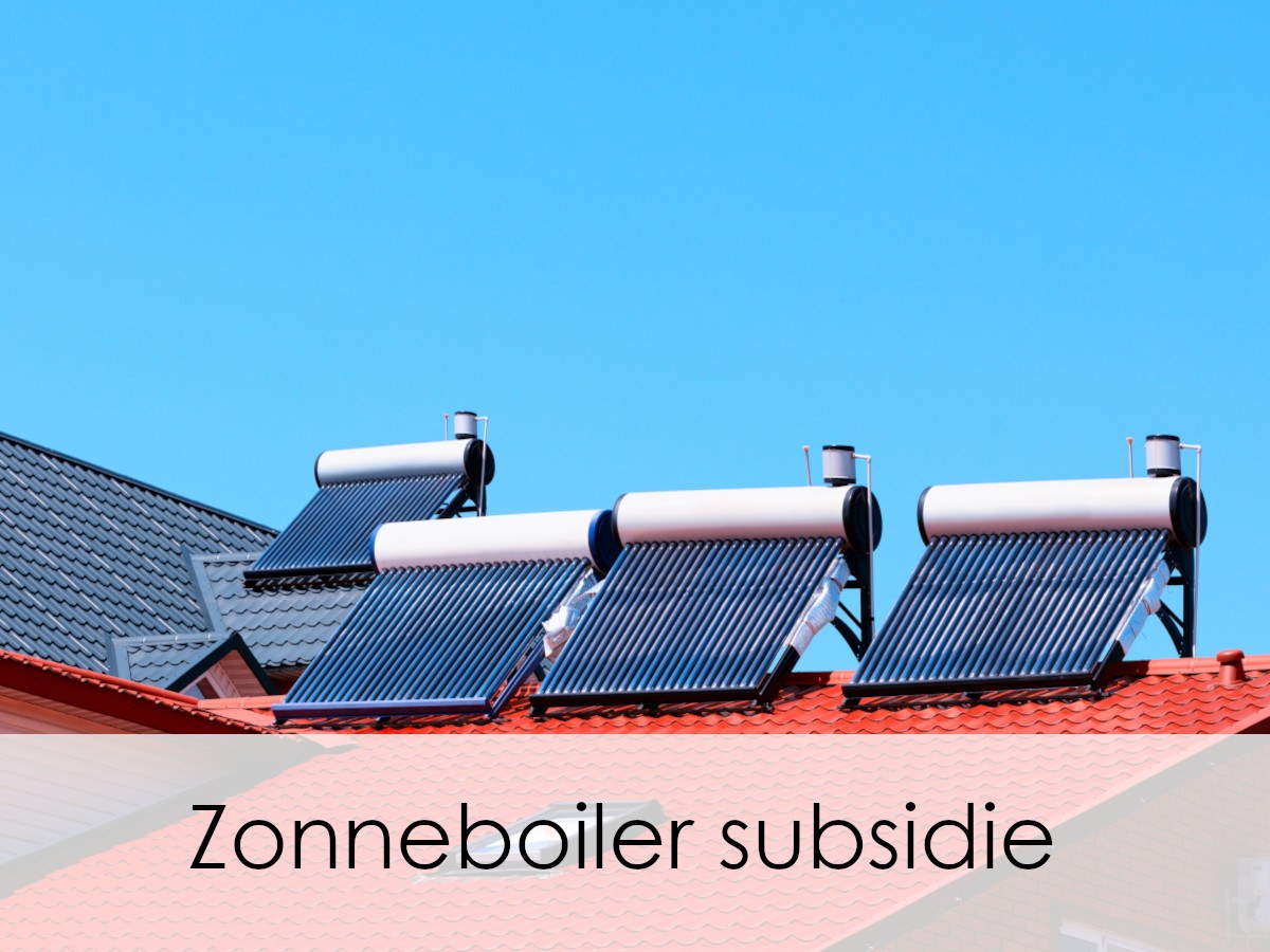 zonneboilers met subsidie op dak